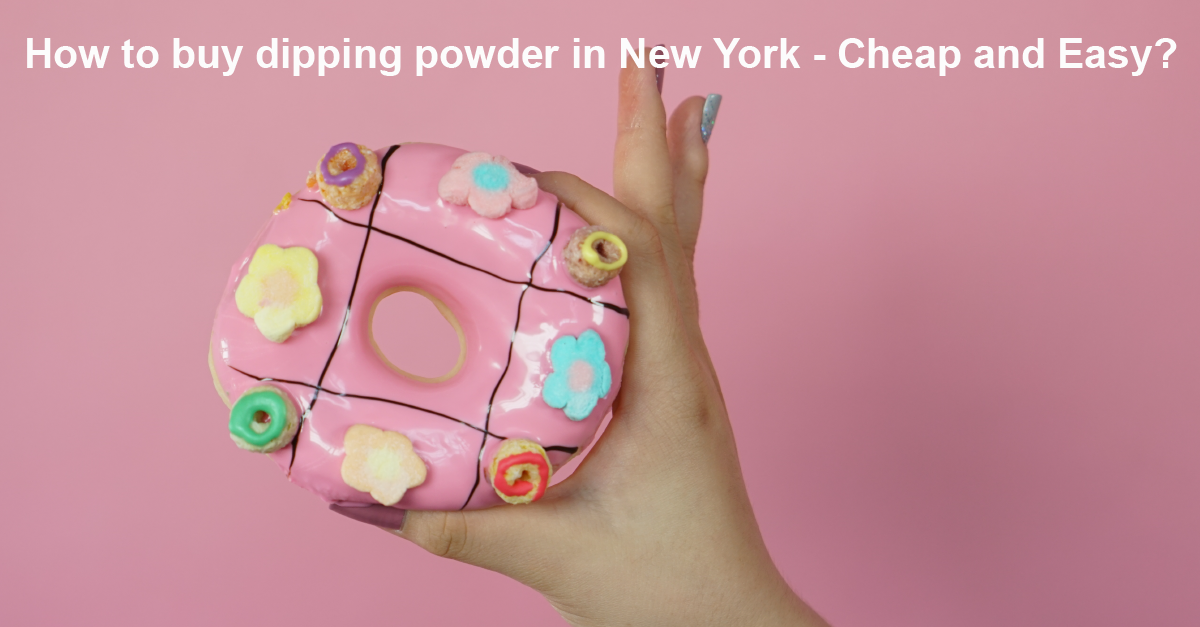 How-to-buy-dipping-powder-in-New-York-cheap-and-easy